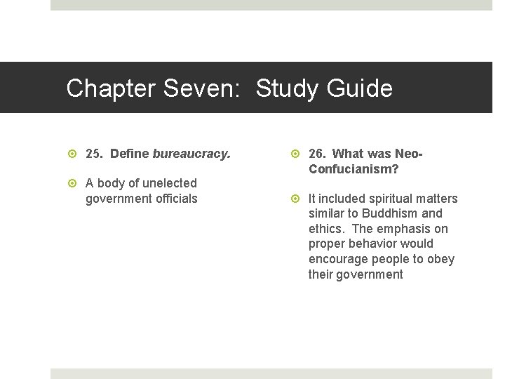 Chapter Seven: Study Guide 25. Define bureaucracy. A body of unelected government officials 26.