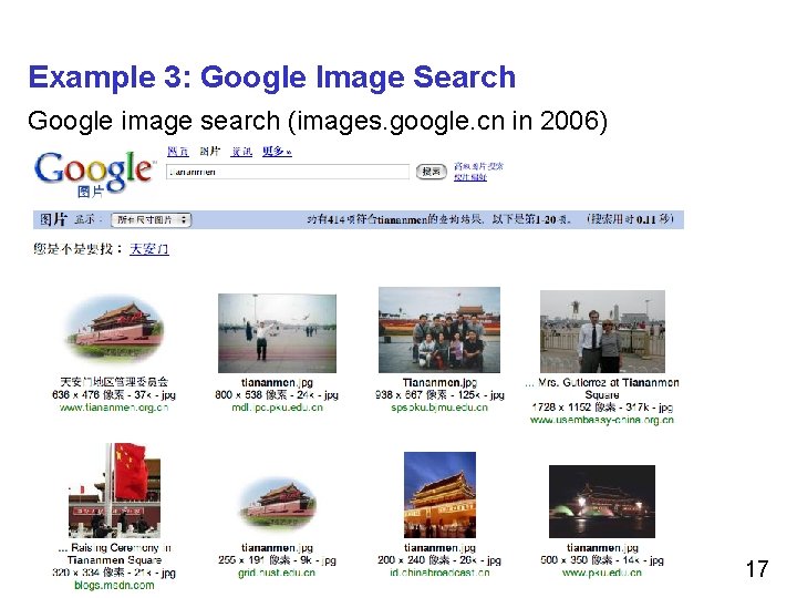 Example 3: Google Image Search Google image search (images. google. cn in 2006) 17