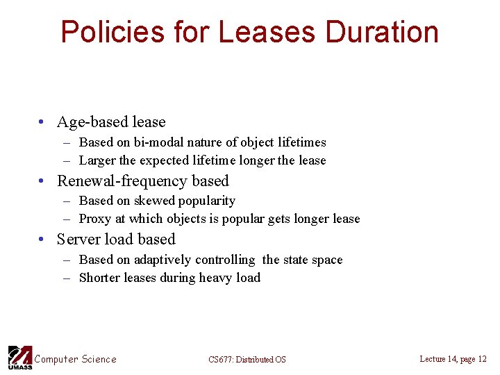 Policies for Leases Duration • Age-based lease – Based on bi-modal nature of object