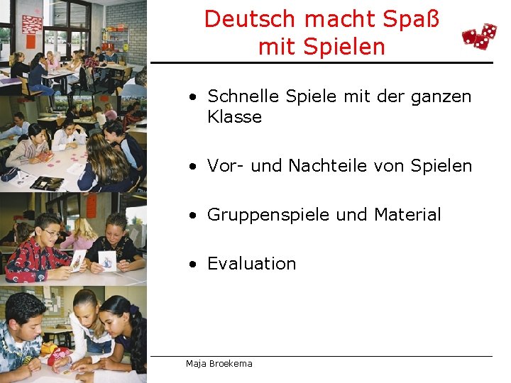 Deutsch macht Spaß mit Spielen • Schnelle Spiele mit der ganzen Klasse • Vor-