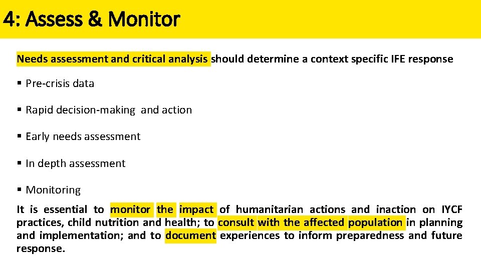 4: Assess & Monitor Needs assessment and critical analysis should determine a context specific