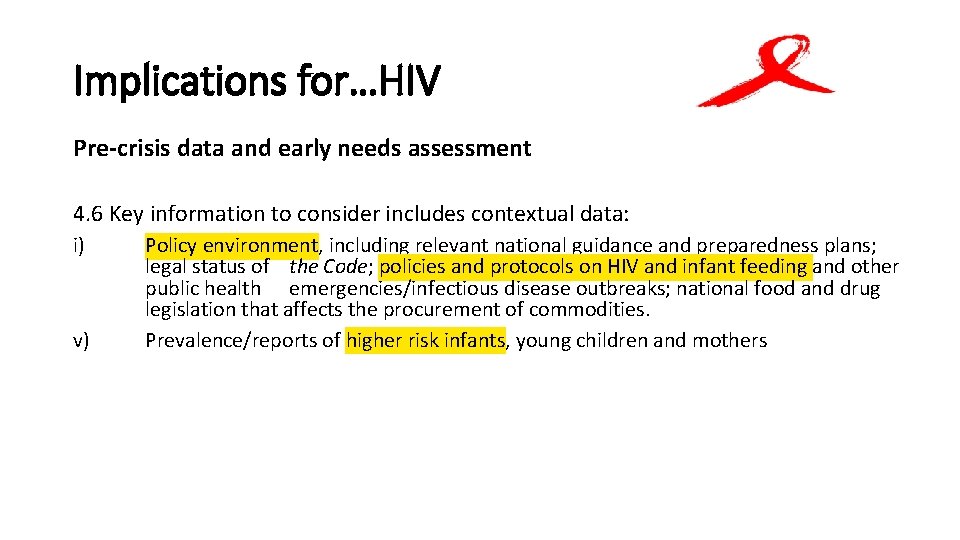 Implications for…HIV Pre-crisis data and early needs assessment 4. 6 Key information to consider