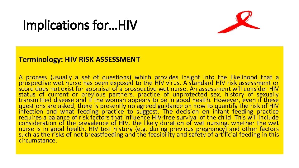 Implications for…HIV Terminology: HIV RISK ASSESSMENT A process (usually a set of questions) which