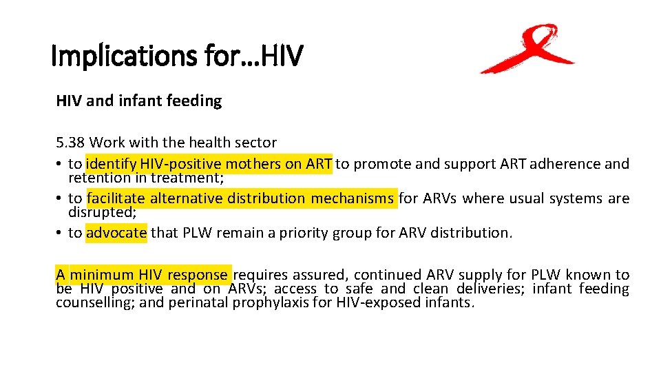 Implications for…HIV and infant feeding 5. 38 Work with the health sector • to