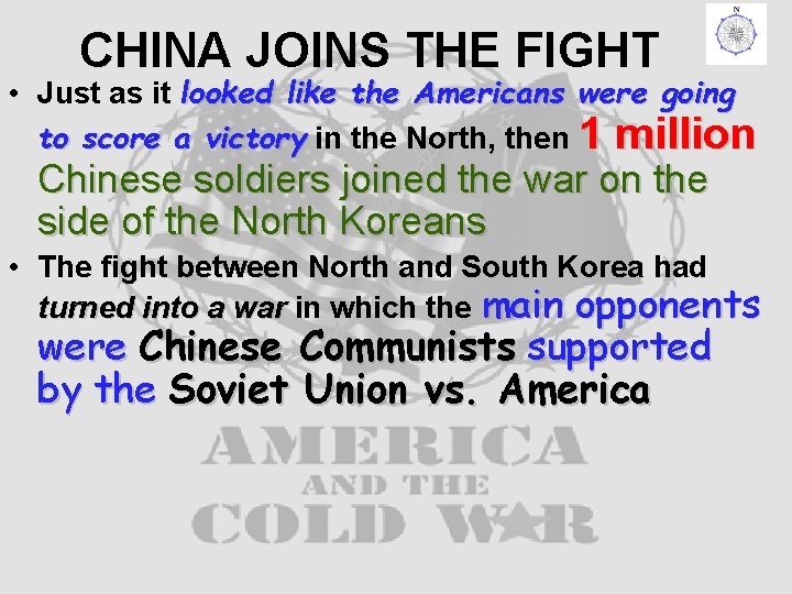 CHINA JOINS THE FIGHT • Just as it looked like the Americans were going