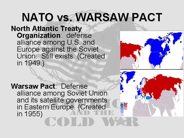 NATO vs. WARSAW PACT North Atlantic Treaty Organization: Organization defense alliance among U. S.