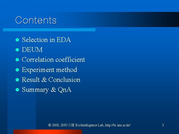 Contents l l l Selection in EDA DEUM Correlation coefficient Experiment method Result & Contents l l l Selection in EDA DEUM Correlation coefficient Experiment method Result &