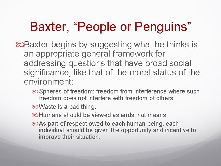 Baxter, “People or Penguins” Baxter begins by suggesting what he thinks is an appropriate