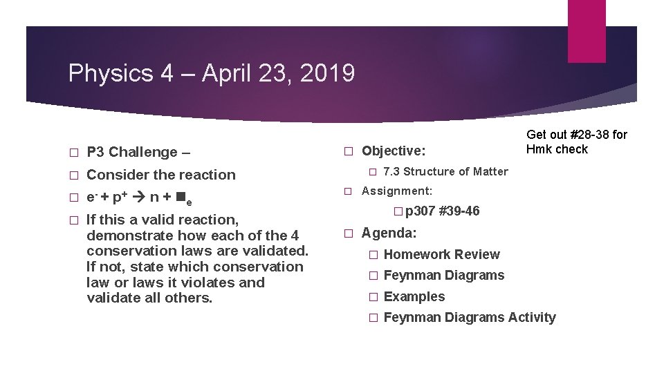 Physics 4 – April 23, 2019 � P 3 Challenge – � Consider the