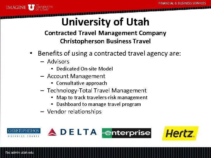 FINANCIAL & BUSINESS SERVICES University of Utah Contracted Travel Management Company Christopherson Business Travel