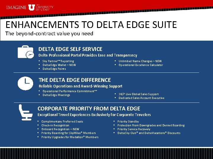 ENHANCEMENTS TO DELTA EDGE SUITE The beyond-contract value you need DELTA EDGE SELF SERVICE