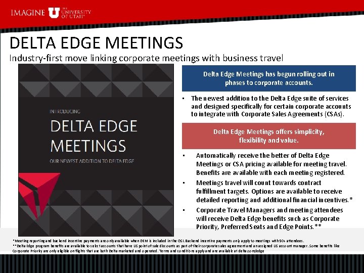DELTA EDGE MEETINGS Industry-first move linking corporate meetings with business travel Delta Edge Meetings