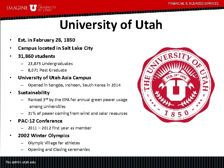 FINANCIAL & BUSINESS SERVICES University of Utah • • • Est. in February 28,