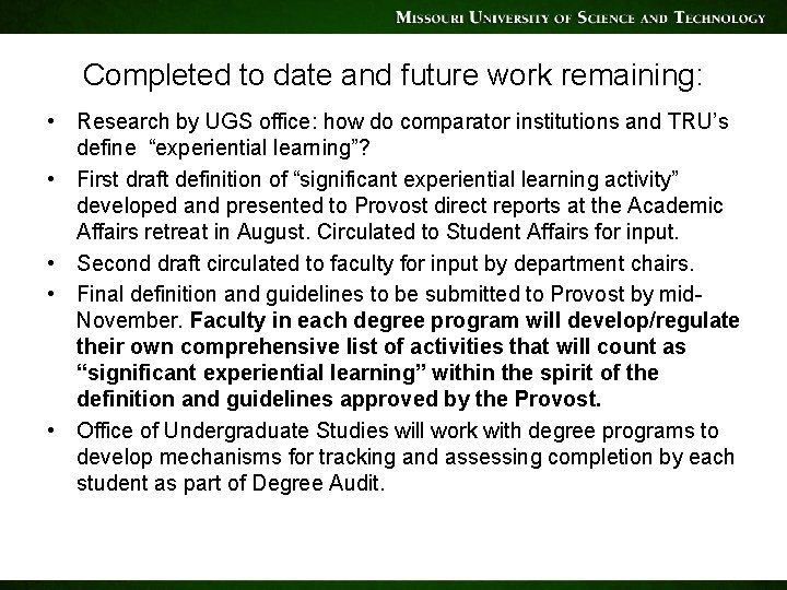 Completed to date and future work remaining: • Research by UGS office: how do Completed to date and future work remaining: • Research by UGS office: how do