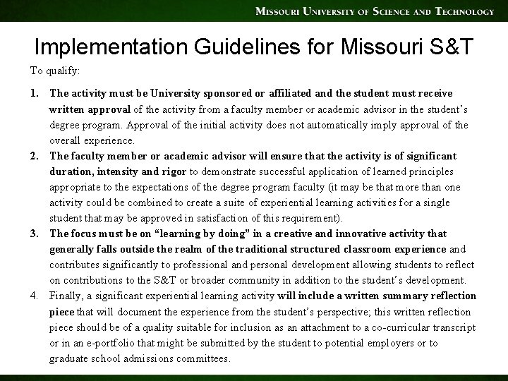 Implementation Guidelines for Missouri S&T To qualify: 1. The activity must be University sponsored Implementation Guidelines for Missouri S&T To qualify: 1. The activity must be University sponsored