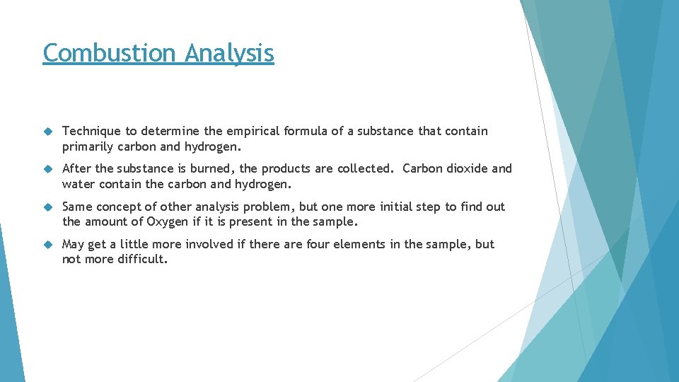 Combustion Analysis Technique to determine the empirical formula of a substance that contain primarily