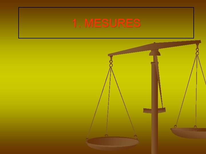 1. MESURES 