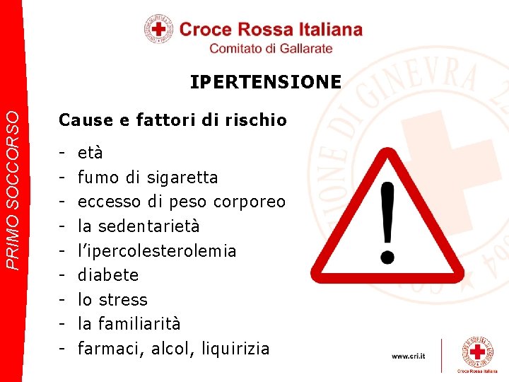 PRIMO SOCCORSO IPERTENSIONE Cause e fattori di rischio - età fumo di sigaretta eccesso