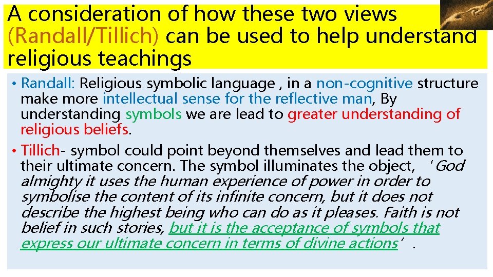 A consideration of how these two views (Randall/Tillich) can be used to help understand