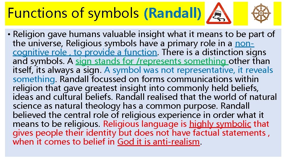 Functions of symbols (Randall) • Religion gave humans valuable insight what it means to