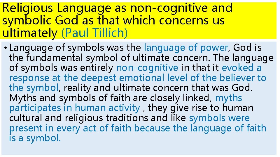 Religious Language as non-cognitive and symbolic God as that which concerns us ultimately (Paul