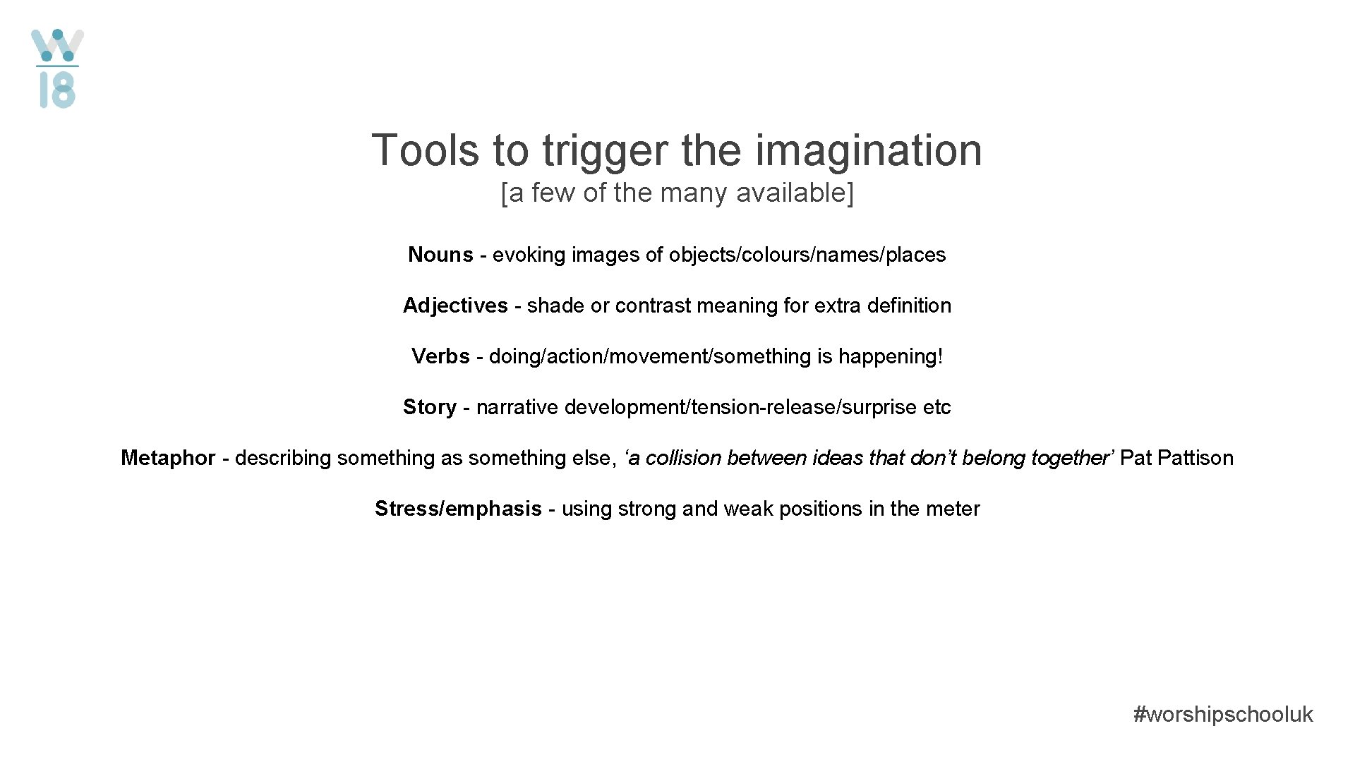 Tools to trigger the imagination [a few of the many available] Nouns - evoking