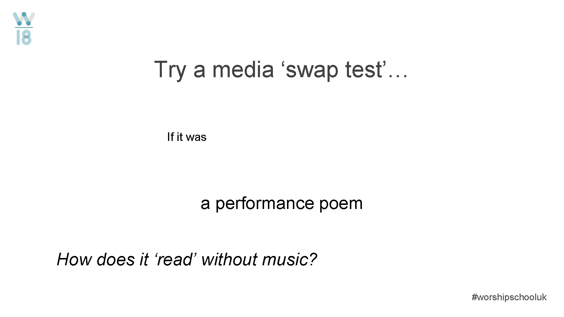 Try a media ‘swap test’… If it was a performance poem How does it