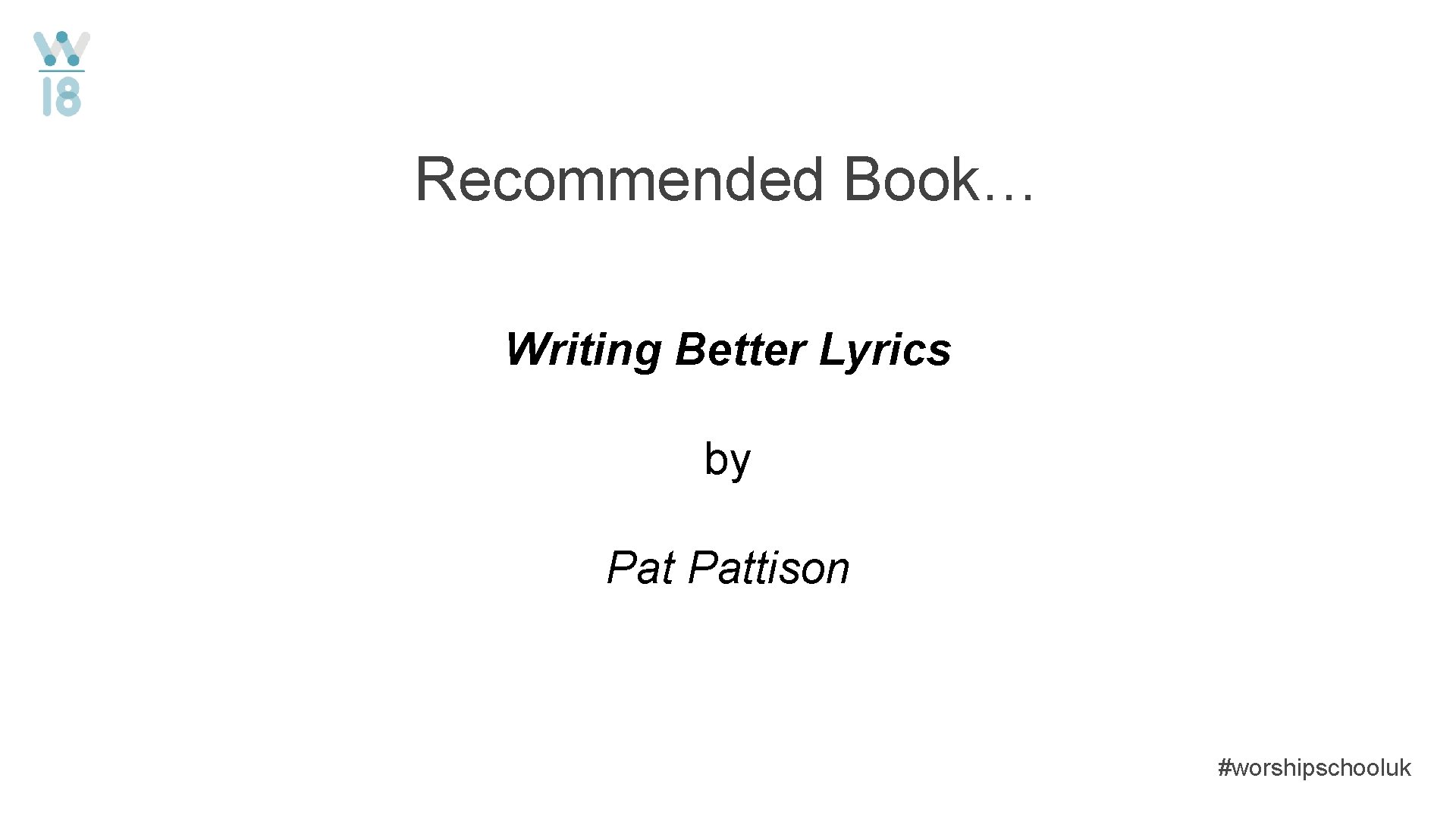 Recommended Book… Writing Better Lyrics by Pattison #worshipschooluk 