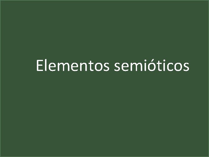 Elementos semióticos 