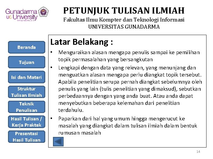 PETUNJUK TULISAN ILMIAH Fakultas Ilmu Kompter dan Teknologi Informasi UNIVERSITAS GUNADARMA Beranda Tujuan Isi