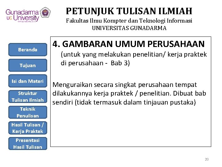 PETUNJUK TULISAN ILMIAH Fakultas Ilmu Kompter dan Teknologi Informasi UNIVERSITAS GUNADARMA Beranda Tujuan Isi