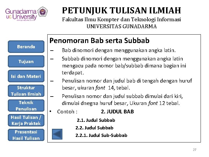 PETUNJUK TULISAN ILMIAH Fakultas Ilmu Kompter dan Teknologi Informasi UNIVERSITAS GUNADARMA Beranda Tujuan Isi