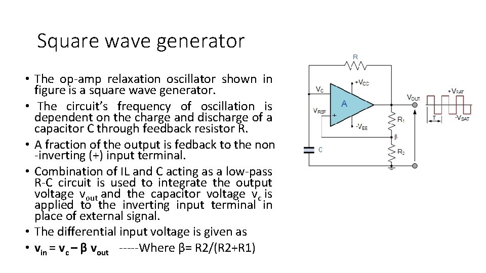 Square wave generator • The op-amp relaxation oscillator shown in figure is a square