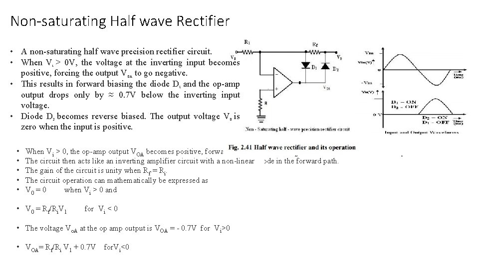 Non-saturating Half wave Rectifier • A non-saturating half wave precision rectifier circuit. • When