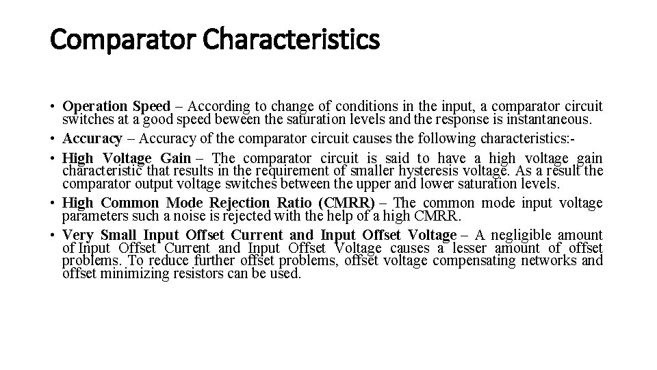 Comparator Characteristics • Operation Speed – According to change of conditions in the input,