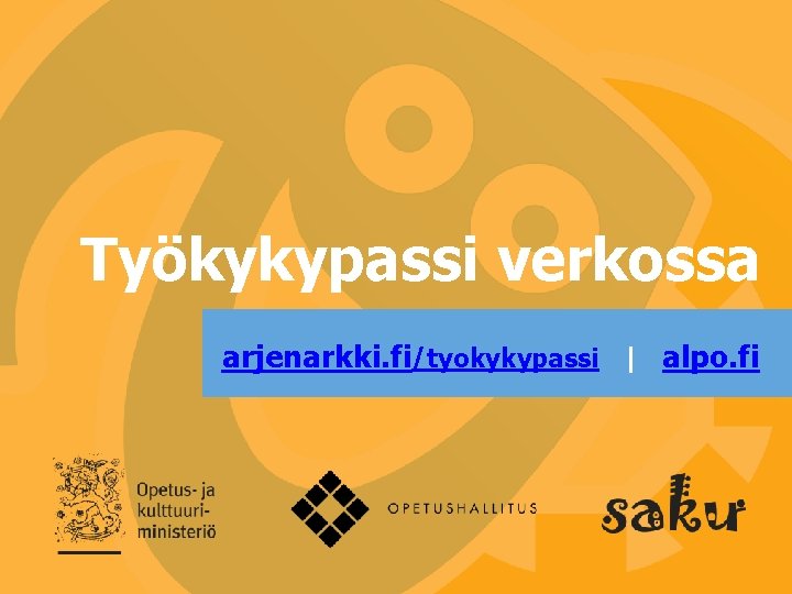 Työkykypassi verkossa arjenarkki. fi/tyokykypassi | alpo. fi 