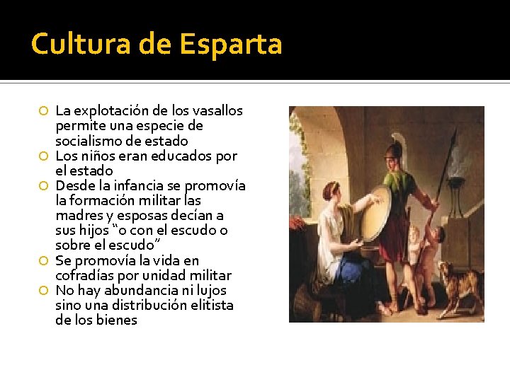 Cultura de Esparta La explotación de los vasallos permite una especie de socialismo de