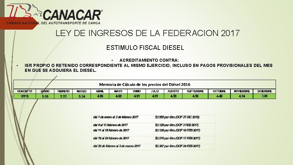 LEY DE INGRESOS DE LA FEDERACION 2017 ESTIMULO FISCAL DIESEL • • ACREDITAMIENTO CONTRA: