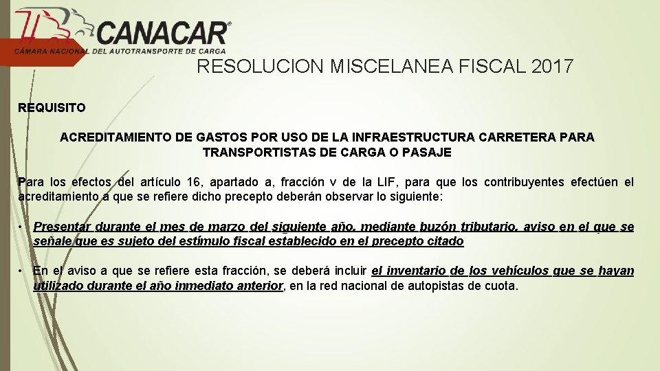 RESOLUCION MISCELANEA FISCAL 2017 REQUISITO ACREDITAMIENTO DE GASTOS POR USO DE LA INFRAESTRUCTURA CARRETERA