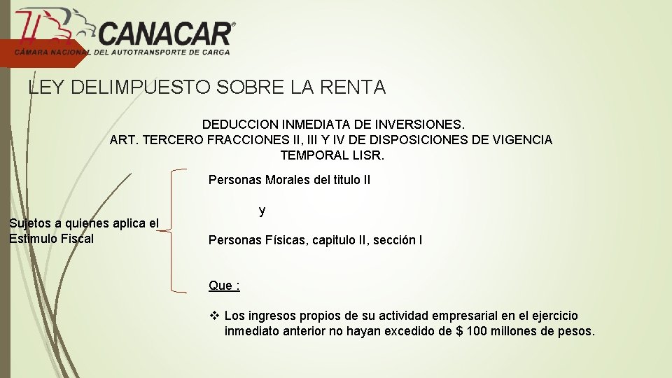 LEY DELIMPUESTO SOBRE LA RENTA DEDUCCION INMEDIATA DE INVERSIONES. ART. TERCERO FRACCIONES II, III