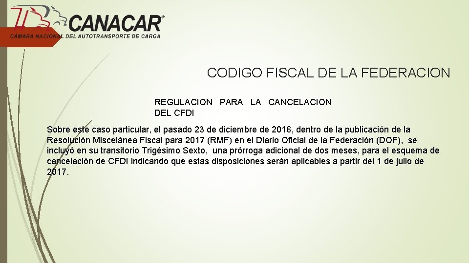 CODIGO FISCAL DE LA FEDERACION REGULACION PARA LA CANCELACION DEL CFDI Sobre este caso