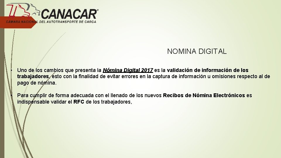 NOMINA DIGITAL • Uno de los cambios que presenta la Nómina Digital 2017 es