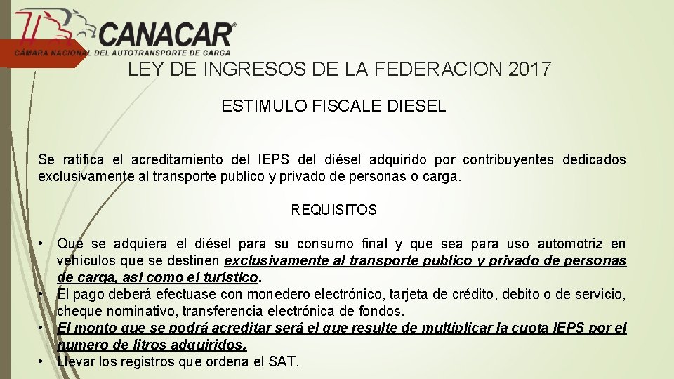 LEY DE INGRESOS DE LA FEDERACION 2017 ESTIMULO FISCALE DIESEL Se ratifica el acreditamiento