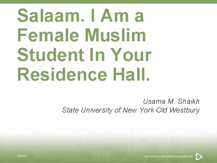 Salaam. I Am a Female Muslim Student In Your Residence Hall. Usama M. Shaikh