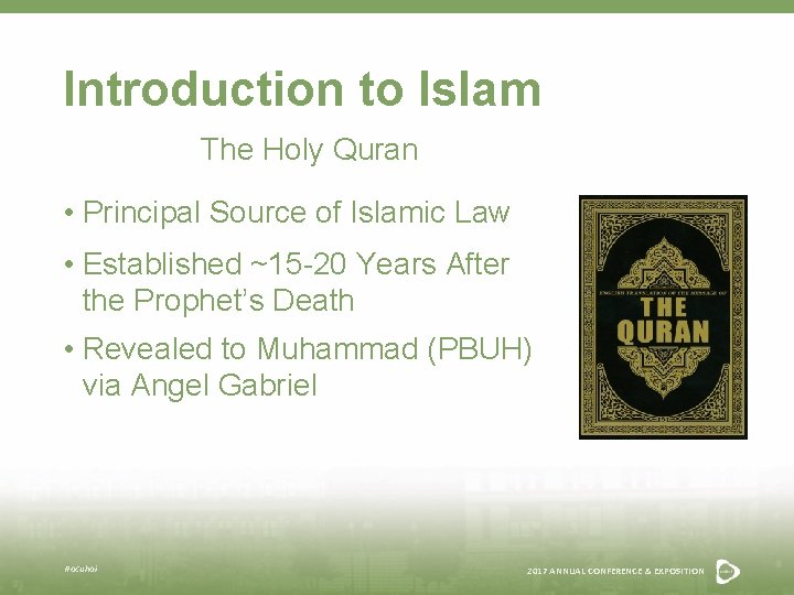 Introduction to Islam The Holy Quran • Principal Source of Islamic Law • Established