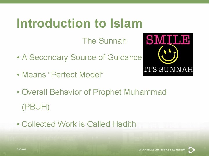Introduction to Islam The Sunnah • A Secondary Source of Guidance • Means “Perfect