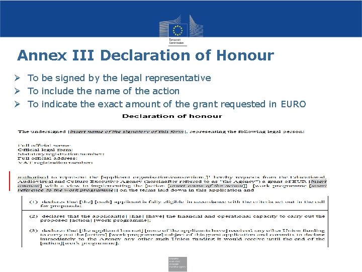 Annex III Declaration of Honour To be signed by the legal representative To include