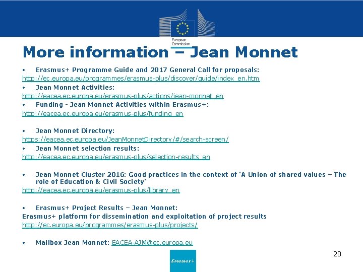 More information – Jean Monnet • Erasmus+ Programme Guide and 2017 General Call for