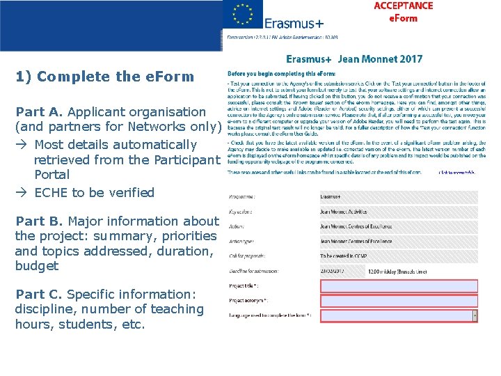 1) Complete the e. Form Part A. Applicant organisation (and partners for Networks only)