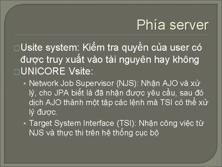 Phía server �Usite system: Kiểm tra quyền của user có được truy xuất vào